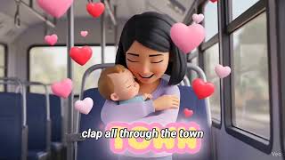 The Sweetest Bus Song Baby Claps & Mommy Hugs Nursery Rhyme