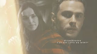 Fitz + Simmons | Can you love me most?