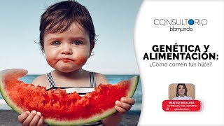 Genética y alimentación: ¿Cómo comen tus hijos?