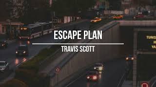 || Travis Scott - Escape Plan || (Sub. Español)