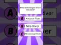 What is the longest river in the World❓|Pasha Quiz World #pashaquizworld #gkquiz #quiz #trivia
