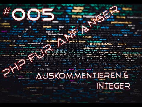 PHP für Anfänger #005 - Integer & Auskommentieren