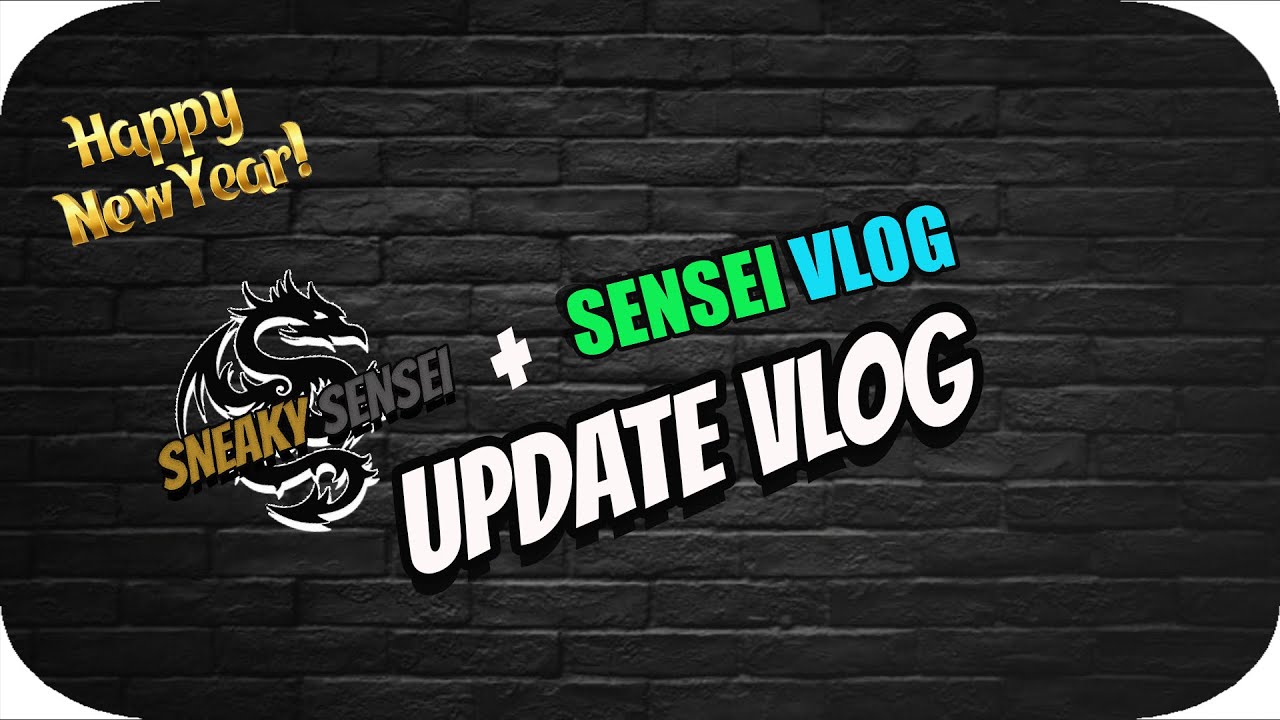 update vlog sneaky sensei MIA