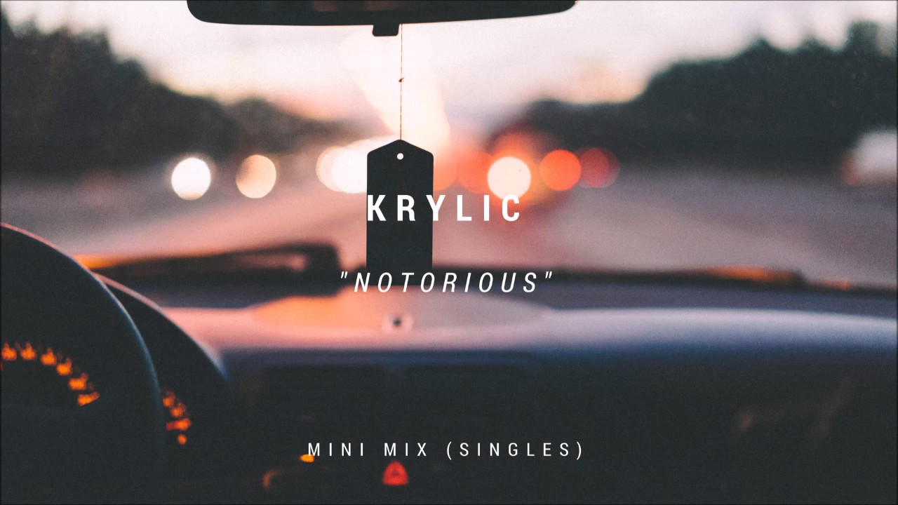 Krylic - Notorious (Mini Mix) [HD]