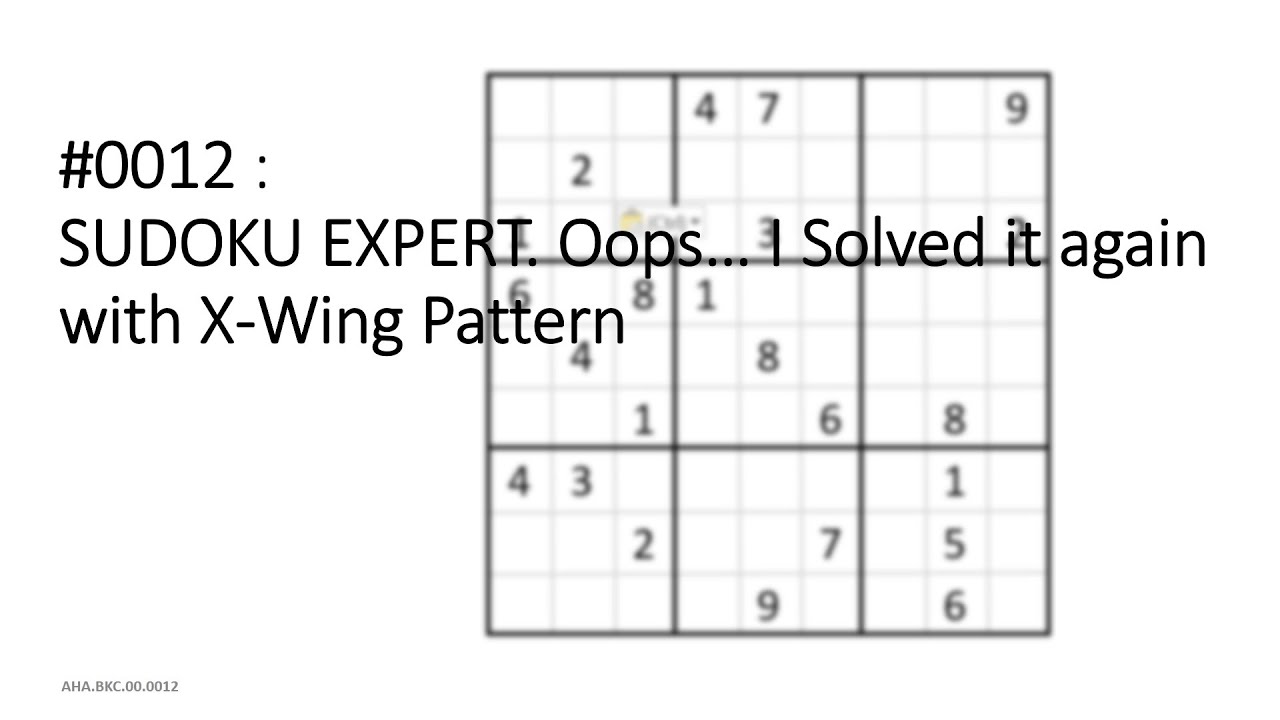  00 0012 SUDOKU EXPERT With X wing Pattern YouTube
