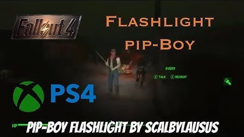 Fallout 4 Xbox One/PS4 Mods|Pip-Boy Flashlight