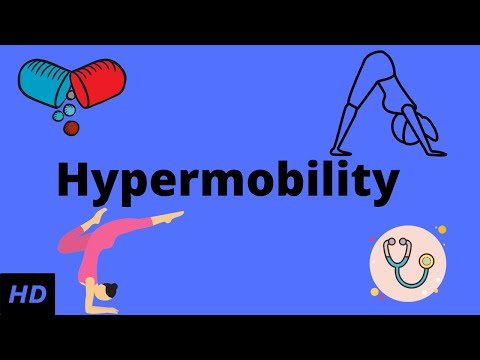 Hypermobility (joints), Causes, Signs and Symptoms, Diagnosis and Treatment.