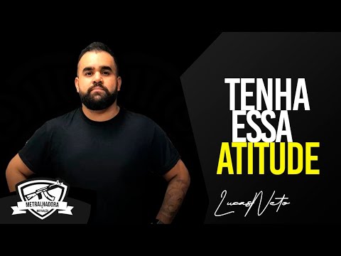 TENHA ESSA ATITUDE