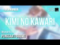 『Back Number (君のかわり)』/ Kimi no Kawari| &quot;Pengganti Dirimu&quot; (Kan/Rom/Eng/Indo Lyric)