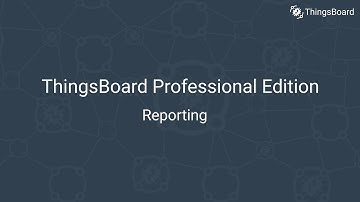 ThingsBoard PE: Reporting feature