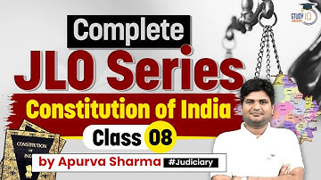 Rajasthan Judiciary Preparation | JLO Class-8 | Constitution of India | StudyIQ