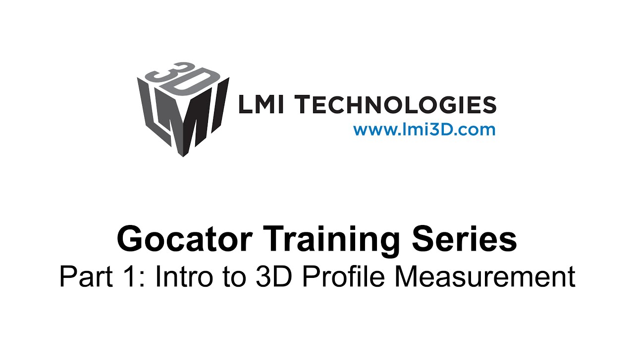 Gocator Training Series Part 1: Introduction to 3D Profile Measurement