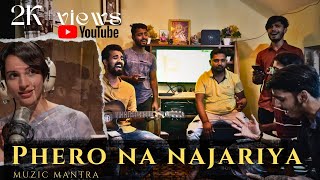Phero Na Nazariya 2.0 Covered By Muzic Mantra | Qala | Amit Trivedi | Sireesha Bhagavatula #qala