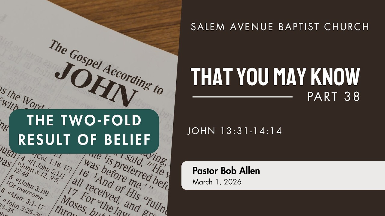 That You May Know - A Study of the Gospel of John - Part 38