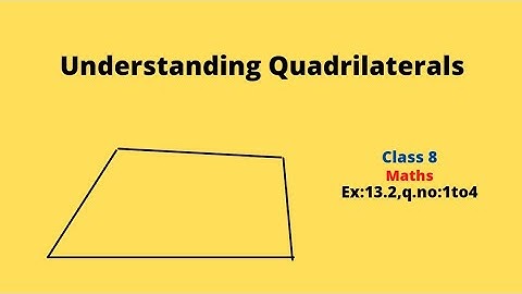 Class 8 /Maths/Chapter:13/Understanding Quadrilaterals/Exercise:13.2/Q.no:1 to. 4