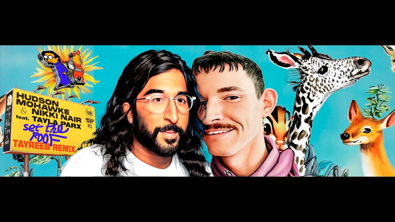 Hudson Mohawke & Nikki Nair ft  Tayla Parx   Set The Roof (Tayreeb Remix)  - Visualizer