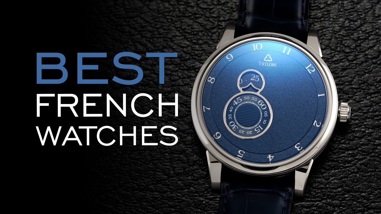 The Best French Watch Brands (20 Brands Featured) - YouTube - Teddy Baldassarre