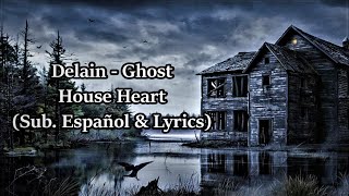 Delain - Ghost House Heart (Subtítulos en español + Lyrics)