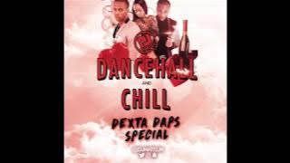 100% Dexta Daps Mix - Dancehall & Chill 2019 @DJNateUK 'No Underwear - Owner   More'