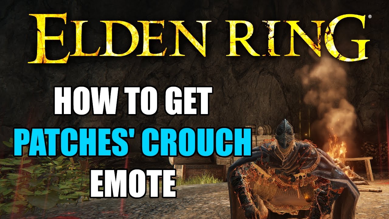 Elden Ring How to get Patches Crouch YouTube