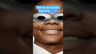 tutorial how to n?