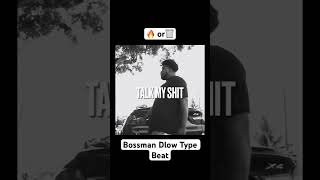 Bossman Dlow Type Beat “Talk My Shit”