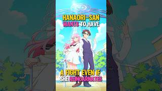 Hanaorisan Wants To Have A Fight Even If She Reincarnates anime2026 romanceanime isekaianime