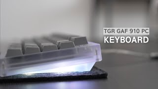 TGR 가프 910 PC 커스텀 키보드 빌드(TGR GAF 910 PC Keyboard Build)