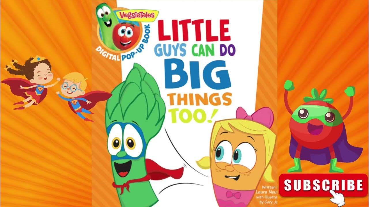 Little Guys Can Do Big Things Too VeggieTales | Little Guys Can Do Big Things Too! | Read aloud Faith