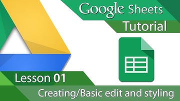 Google Sheets - Tutorial 01 - Creating and Basic Formatting