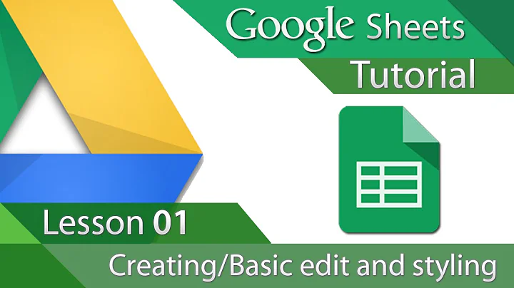 Google Sheets - Tutorial 01 - Creating and Basic Formatting