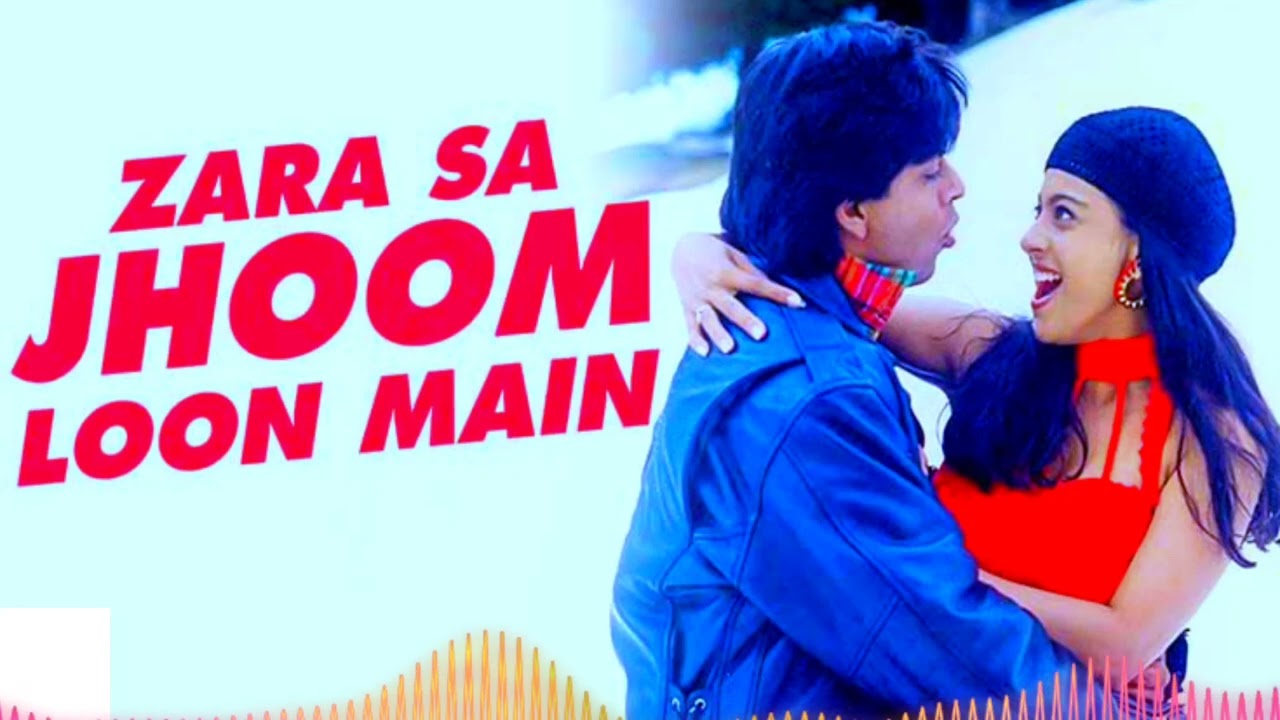 Zara Sa Jhoom Loon Main  Dilwale Dulhania Le Jayenge  Zara sa Jhoom Loon Main Song  Hindi Song