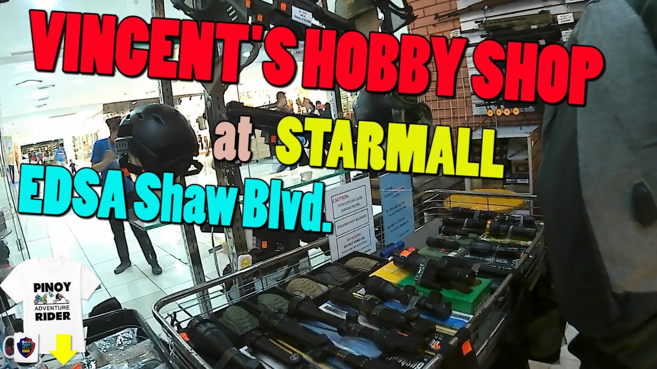 VINCENT'S HOBBY SHOP STARMALL EDSA SHAW Blvd. YouTube