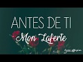 Antes de ti - Mon Laferte / Letra