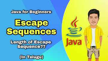 Escape Sequences in Java | Length of Escape Sequence | Java Tutorials in Telugu