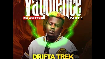 Drifta Trek - Vayolence (Nez Long Diss) part 1       #HustleUniversity #ZedHipHop