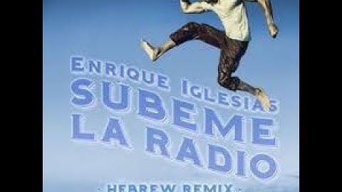 Enrique Iglesias   SUBEME LA RADIO HEBREW REMIX Official ft Descemer Bueno & Rotem Cohen