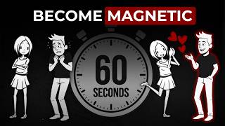 The 1-Minute Habit to Become Instantly Charismatic