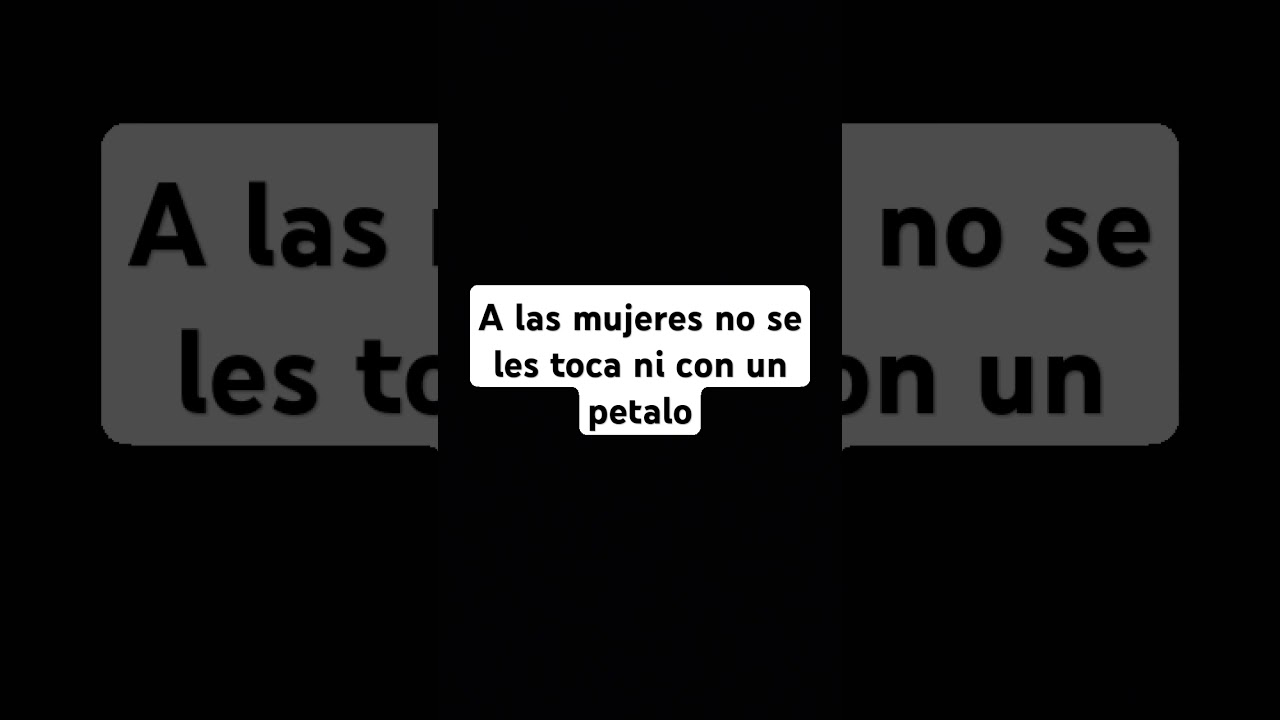 nunca le peges a una mujer