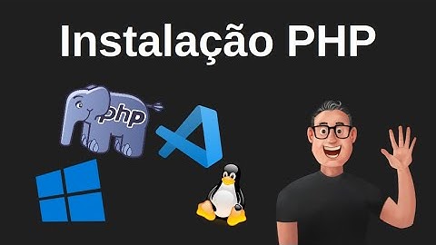 Instalação do PHP no Windows/Linux e configuração no VS Code - 2025