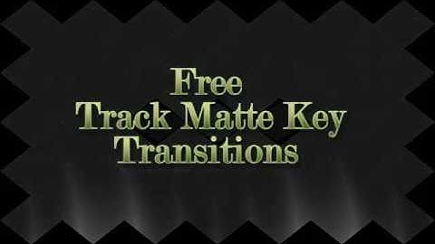 Premiere, Edius, Sony Vegas , Ulite Video Studio For FREE Track Matte Transitions