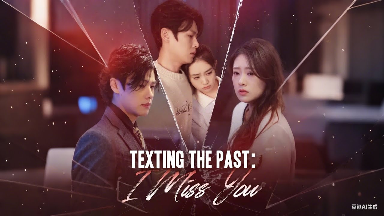 Texting The Past I Miss You📩Just Divorced—And Then His Past Self Texted Her