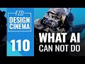 Design cinema  episode 110  what ai cannot do