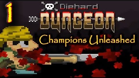 Lets Play DieHard Dungeon Episode 1 Champions Unleashed