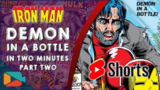 Iron Man Demon In A Bottle In Two Minutes Part Two 