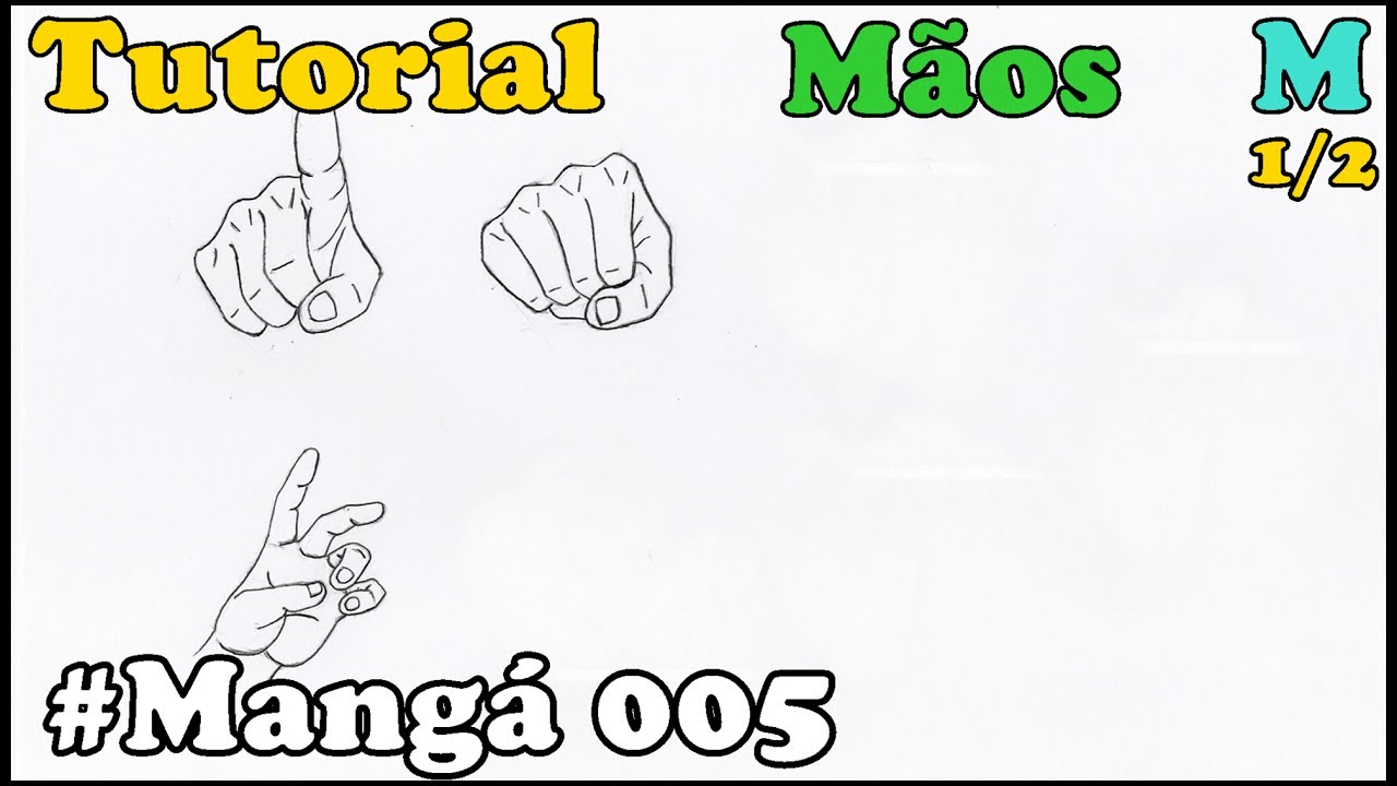 COMO DESENHAR MÃOS MASCULINA MANGÁ 005 HOW TO DRAW MANGA