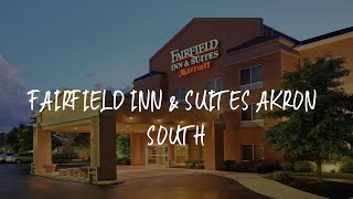 Fairfield Inn & Suites Akron South Review - Akron , United States of America