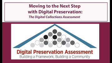 Moving to the Next Step with Digital Preservation - The Digital Collection 12/13/18