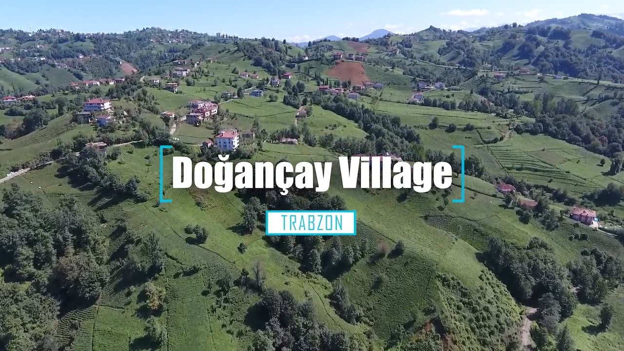 Doğançay Köyü (Tirvana) - Trabzon