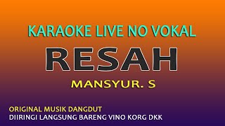 RESAH - KARAOKE MANSYUR S